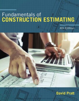 Fundamentals of Construction Estimating 4th 4E David Pratt