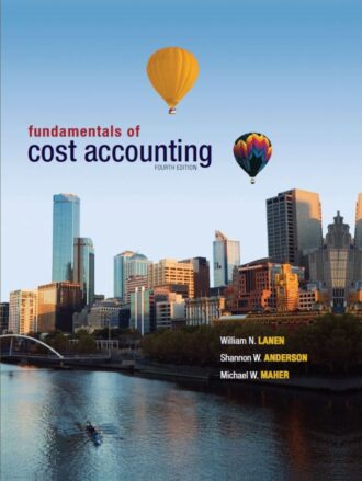Solution Manual Fundamentals of Cost Accounting 4th 4E