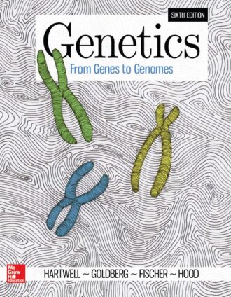 Genetics; From Genes to Genomes 6th 6E