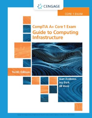 Guide to Computing Infrastructure 10th 10E Jean Andrews
