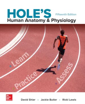 Holes Human Anatomy and Physiology 15th 15E