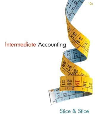 Intermediate Accounting 19th 19E James Stice