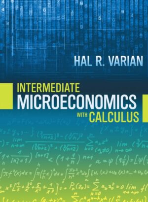 Intermediate Microeconomics with Calculus 1st 1E