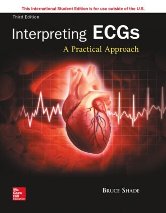 Interpreting ECGs A Practical Approach 3rd 3E Bruce Shade