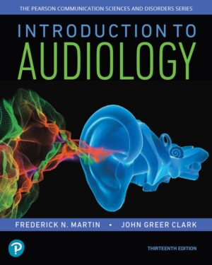 Introduction to Audiology 13th 13E Frederick Martin