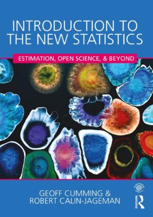 Introduction to the New Statistics Estimation Open Science and Beyond
