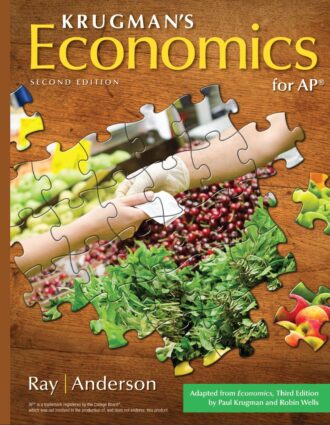 Krugman’s Economics for AP® 2nd 2E Ray