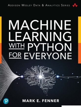 Machine Learning with Python for Everyone Mark Fenner