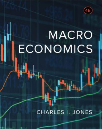 Macroeconomics 4th 4E Charles Jones