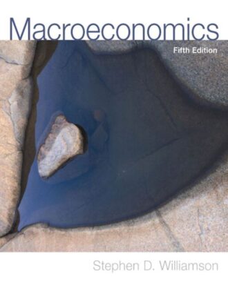 Macroeconomics 5th 5E Stephen Williamson