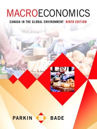 Macroeconomics; Canada in the global environment 9th 9E