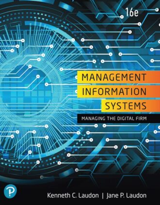 Management Information Systems Managing the Digital Firm 16th 16E