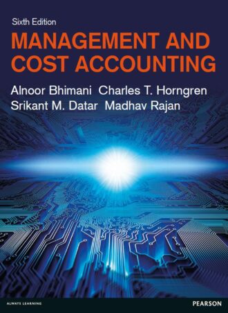 Management and Cost Accounting 6th 6E
