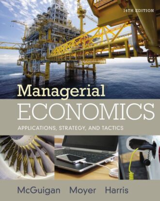 Managerial Economics; Applications Strategies and Tactics 14th 14E