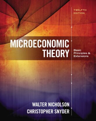 Microeconomic Theory 12th 12E Walter Nicholson