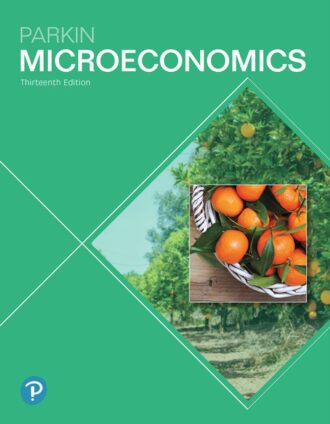 Microeconomics 13th 13E Michael Parkin 9780134744476