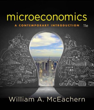 Microeconomics; A Contemporary Introduction 11th 11E