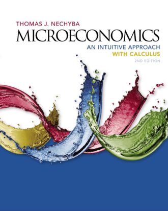 Microeconomics; An Intuitive Approach with Calculus 2nd 2E