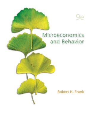Microeconomics and Behavior 9th 9E Robert Frank