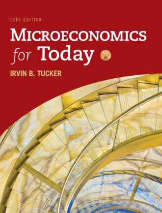 Microeconomics for Today 10th 10E Irvin Tucker
