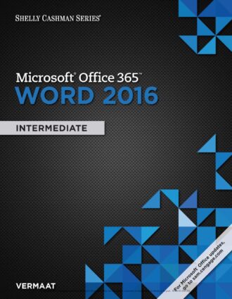 Microsoft® Office 365 and Word 2016, Intermediate