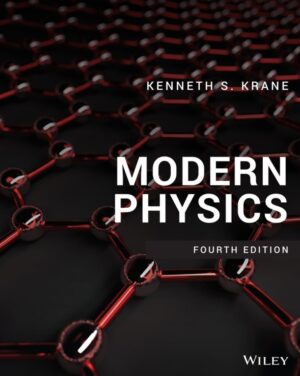 Modern Physics 4th 4E Kenneth Krane 9781119495550