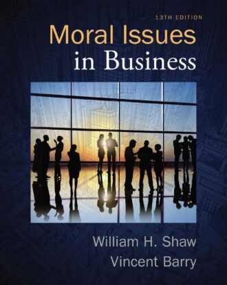 Test Bank Moral Issues in Business 13th 13E