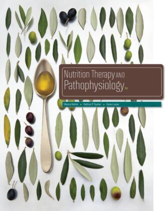 Nutrition Therapy and Pathophysiology 3rd 3E