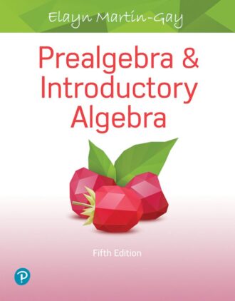 Prealgebra and Introductory Algebra 5th 5E Elayn Martin Gay