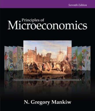 Principles of Microeconomics 7th 7E Gregory Mankiw
