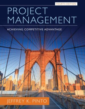 Project Management; Achieving Competitive Advantage 4th 4E