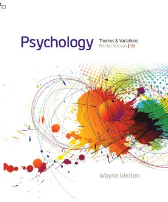 Psychology Themes and Variations 9th 9E Wayne Weiten
