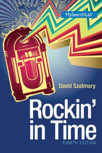 Rockin in Time 8th 8E David Szatmary