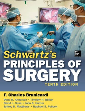 Schwartz’s Principles of Surgery 10th 10E