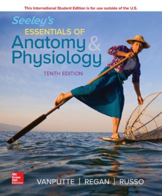 Seeleys Essentials of Anatomy And Physiology 10th 10E