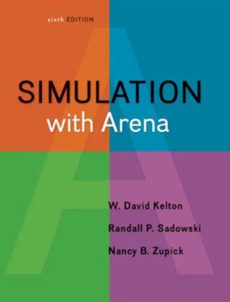 Simulation with Arena 6th 6E David Kelton