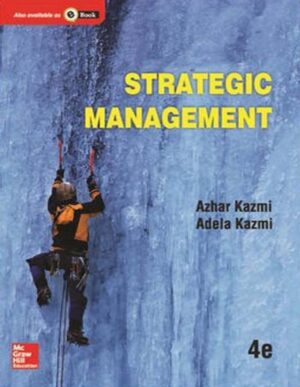 Strategic Management 4th 4E Azhar Kazmi Adela Kazmi