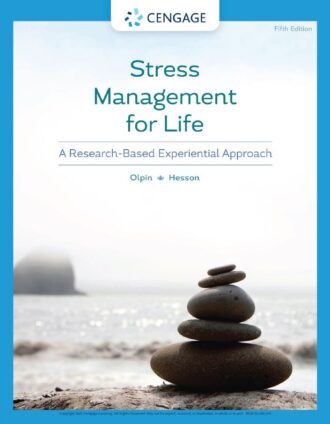 Stress Management for Life A Research-Based Experiential Approach 5th 5E