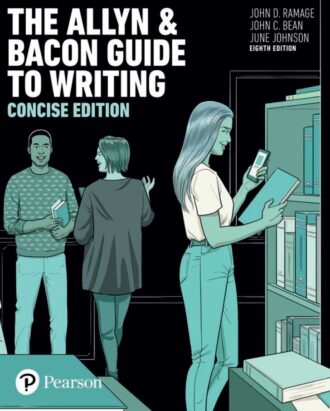 The Allyn and Bacon Guide to Writing 8th 8E John Ramage