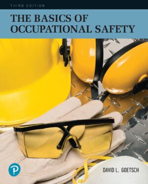 The Basics of Occupational Safety 3rd 3E David Goetsch