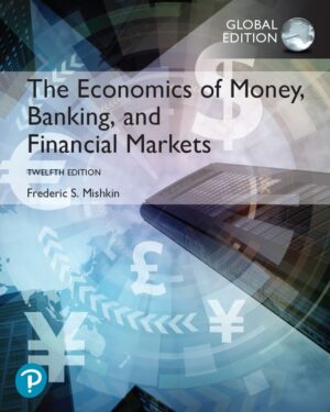 The Economics of Money Banking and Financial Markets 12th 12E