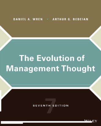 The Evolution of Management Thought 7th 7E Daniel Wren