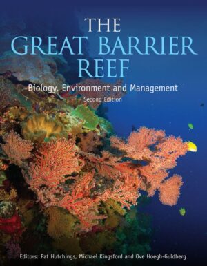 The Great Barrier Reef Biology Environment and Management 2nd 2E