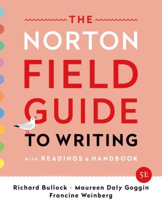 The Norton Field Guide to Writing with Readings and Handbook 5th 5E