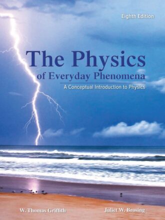 The Physics of Everyday Phenomena 8th 8E