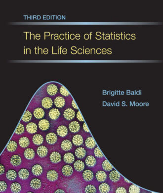 The Practice of Statistics in the Life Sciences 3rd 3E Brigitte Baldi