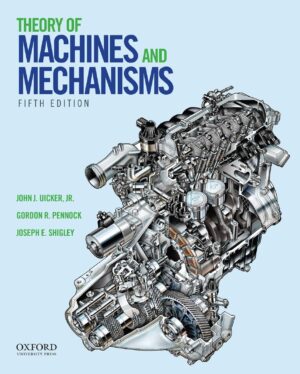 Theory of Machines and Mechanisms 5th 5E John Uicker