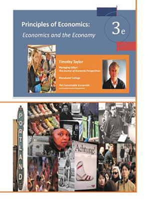 Timothy Taylor’s Principles of Economics Economics and the Economy 3rd 3E