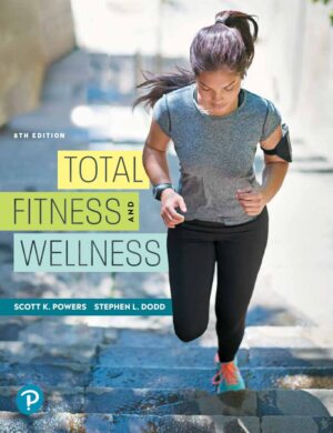 Total Fitness and Wellness 8th 8E Scott Powers