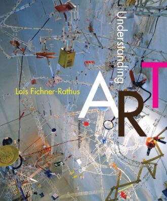 Understanding Art 11th 11E Lois Fichner Rathus